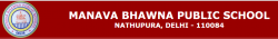 Schools in Burari, Delhi, MANAVA BHAWNA PUBLIC SCHOOL, Nathu Pura, Burari, Nathu Pura,Burari, Delhi